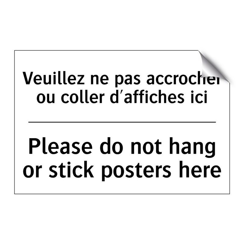 Veuillez ne pas accrocher ou coller  /.../ - Please do not hang or stick posters  /.../