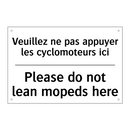 Veuillez ne pas appuyer les cyclomoteurs  /.../ - Please do not lean mopeds here