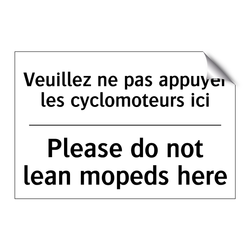 Veuillez ne pas appuyer les cyclomoteurs  /.../ - Please do not lean mopeds here