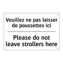 Veuillez ne pas laisser de poussettes  /.../ - Please do not leave strollers  /.../