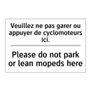 Veuillez ne pas garer ou appuyer  /.../ - Please do not park or lean mopeds  /.../