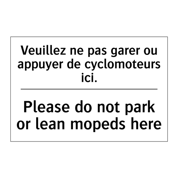 Veuillez ne pas garer ou appuyer  /.../ - Please do not park or lean mopeds  /.../