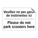 Veuillez ne pas garer de trottinettes  /.../ - Please do not park scooters here /.../