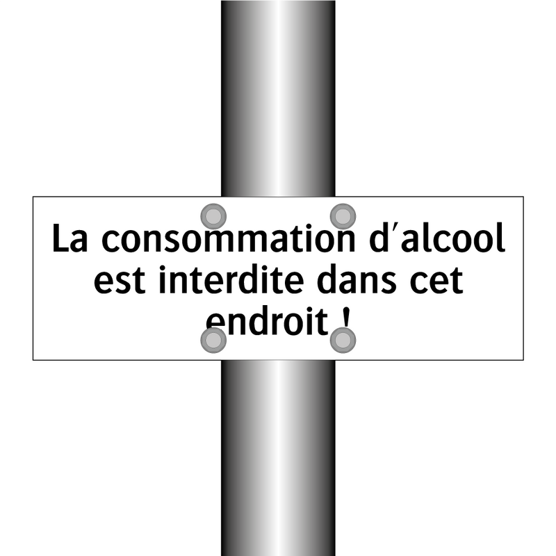 La consommation d'alcool est interdite dans cet endroit !