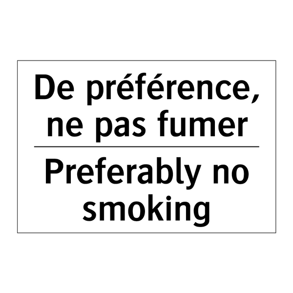 De préférence, ne pas fumer - Preferably no smoking