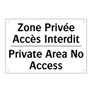 Zone Privée Accès Interdit - Private Area No Access