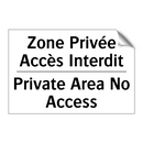 Zone Privée Accès Interdit - Private Area No Access