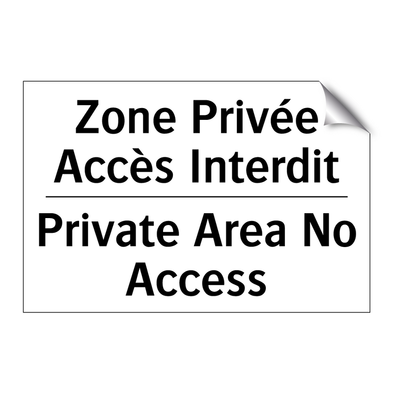 Zone Privée Accès Interdit - Private Area No Access