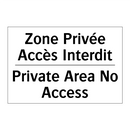 Zone Privée Accès Interdit - Private Area No Access