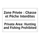 Zone Privée : Chasse et Pêche  /.../ - Private Area: Hunting and Fishing  /.../