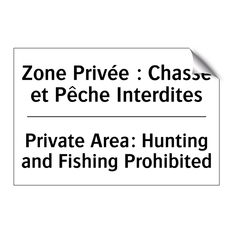 Zone Privée : Chasse et Pêche  /.../ - Private Area: Hunting and Fishing  /.../