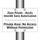 Zone Privée : Accès Interdit Sans  /.../ - Private Area: No Access Without  /.../