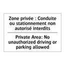 Zone privée : Conduite ou stationnement  /.../ - Private Area: No unauthorized  /.../