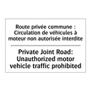 Route privée commune : Circulation  /.../ - Private Joint Road: Unauthorized  /.../