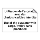 Utilisation de l'escalator avec  /.../ - Use of the escalator with cargo/trolley  /.../