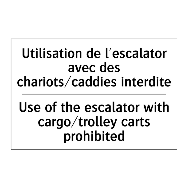 Utilisation de l'escalator avec  /.../ - Use of the escalator with cargo/trolley  /.../