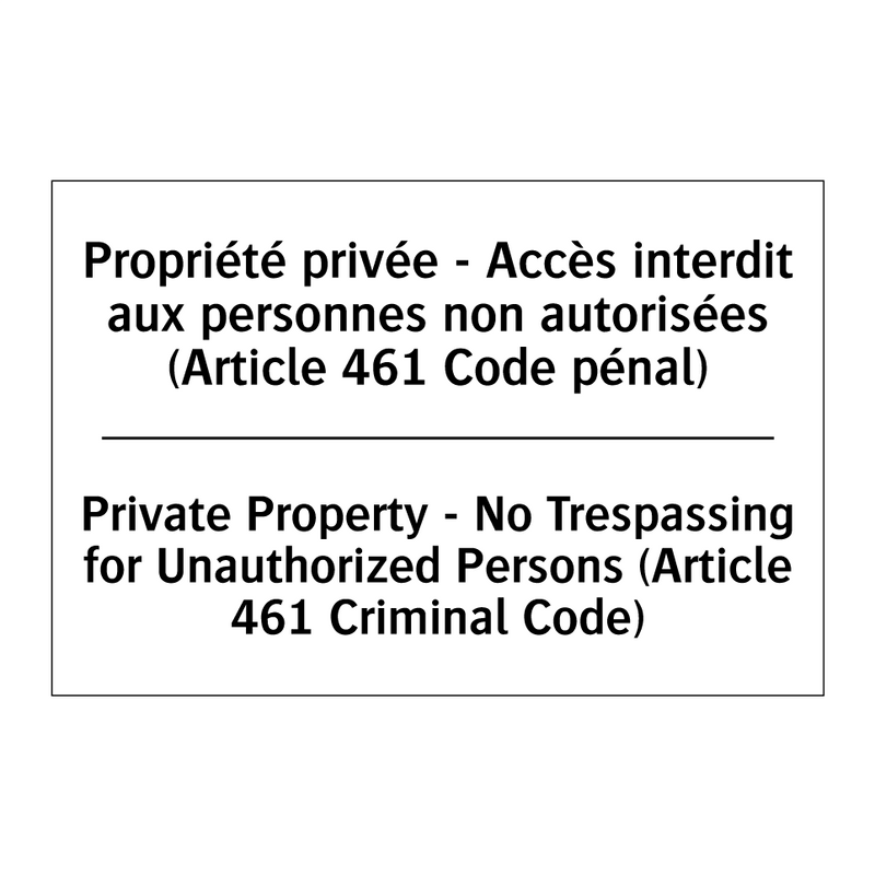 Propriété privée - Accès interdit  /.../ - Private Property - No Trespassing  /.../