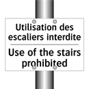 Utilisation des escaliers interdite /.../ - Use of the stairs prohibited