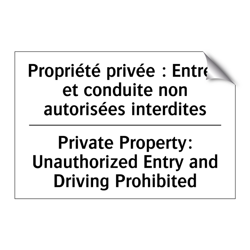 Propriété privée : Entrée et conduite  /.../ - Private Property: Unauthorized  /.../