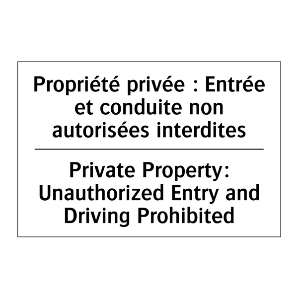 Propriété privée : Entrée et conduite  /.../ - Private Property: Unauthorized  /.../