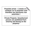 Propriété privée : L'entrée et  /.../ - Private Property: Unauthorized  /.../