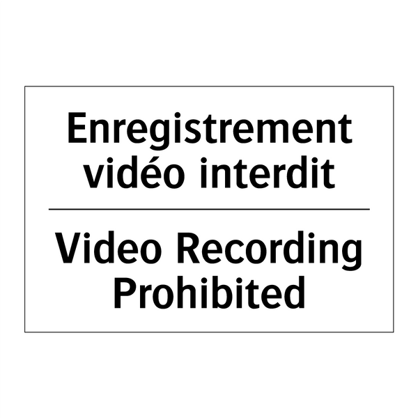 Enregistrement vidéo interdit - Video Recording Prohibited
