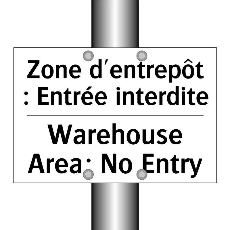 Zone d'entrepôt : Entrée interdite /.../ - Warehouse Area: No Entry