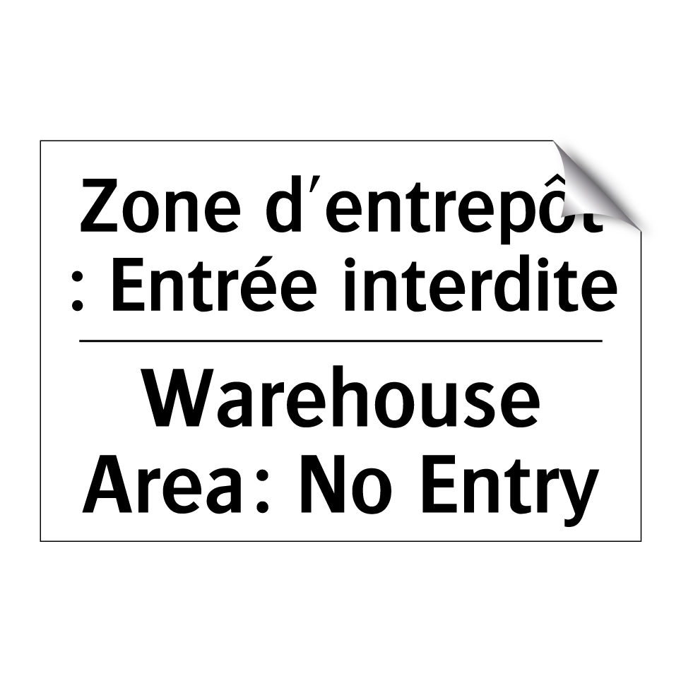 Zone d'entrepôt : Entrée interdite /.../ - Warehouse Area: No Entry