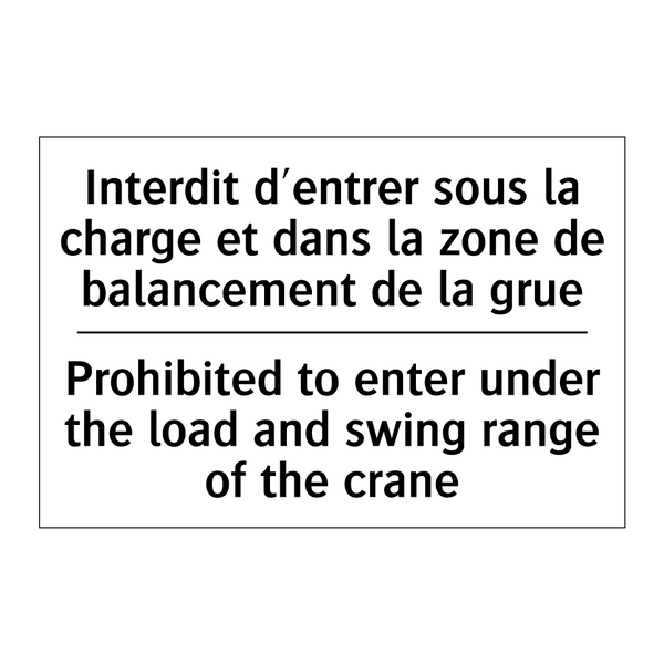 Interdit d'entrer sous la charge  /.../ - Prohibited to enter under the  /.../