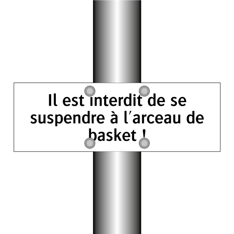 Il est interdit de se suspendre à l'arceau de basket !