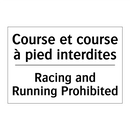 Course et course à pied interdites /.../ - Racing and Running Prohibited