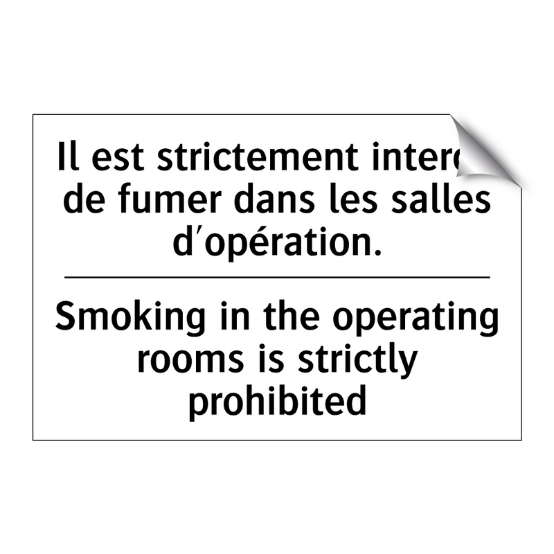 Il est strictement interdit de  /.../ - Smoking in the operating rooms  /.../