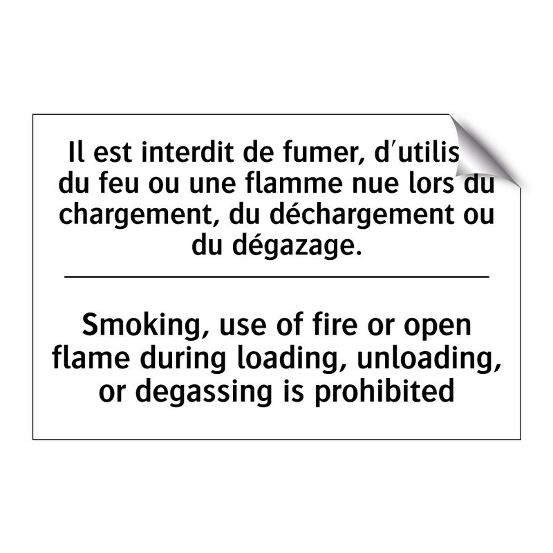 Il est interdit de fumer, d'utiliser  /.../ - Smoking, use of fire or open flame  /.../