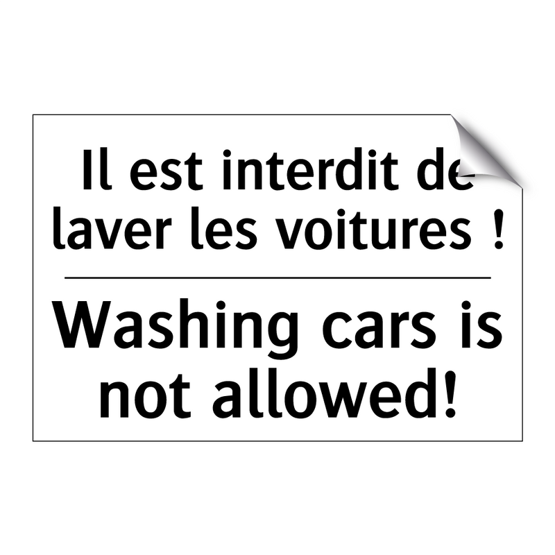 Il est interdit de laver les voitures  /.../ - Washing cars is not allowed!
