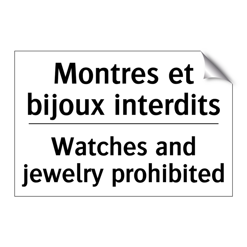 Montres et bijoux interdits - Watches and jewelry prohibited