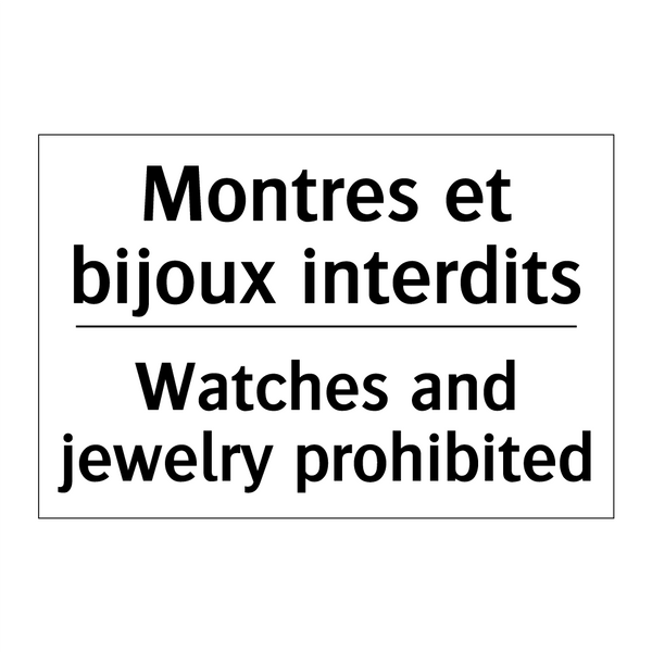 Montres et bijoux interdits - Watches and jewelry prohibited