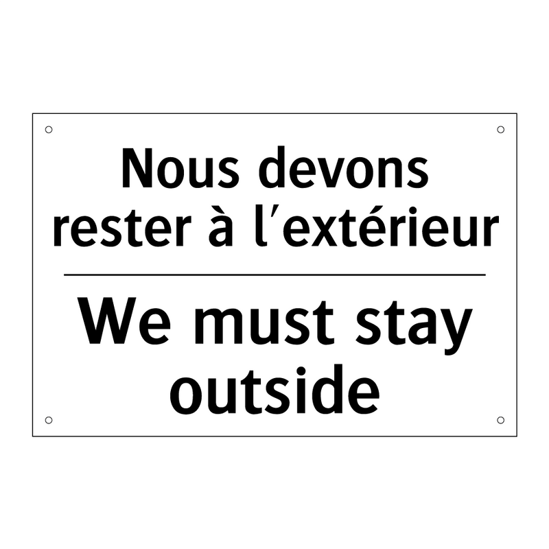 Nous devons rester à l'extérieur /.../ - We must stay outside