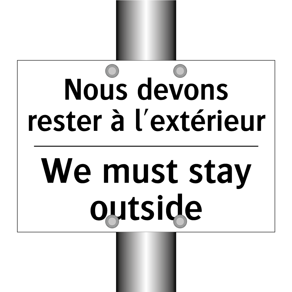 Nous devons rester à l'extérieur /.../ - We must stay outside