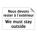 Nous devons rester à l'extérieur /.../ - We must stay outside