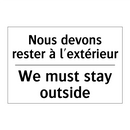 Nous devons rester à l'extérieur /.../ - We must stay outside
