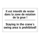 Il est interdit de rester dans  /.../ - Staying in the crane's swing area  /.../