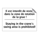 Il est interdit de rester dans  /.../ - Staying in the crane's swing area  /.../