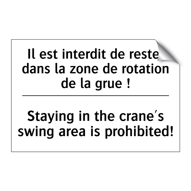 Il est interdit de rester dans  /.../ - Staying in the crane's swing area  /.../