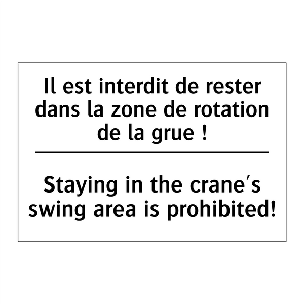 Il est interdit de rester dans  /.../ - Staying in the crane's swing area  /.../