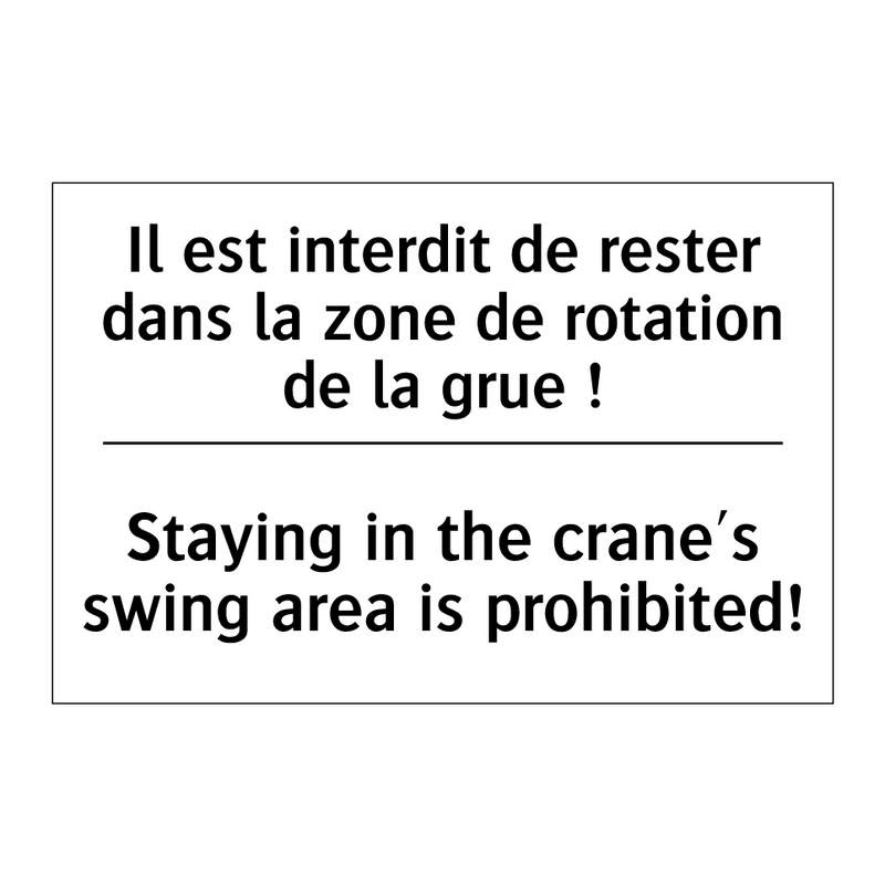 Il est interdit de rester dans  /.../ - Staying in the crane's swing area  /.../