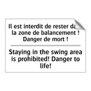 Il est interdit de rester dans  /.../ - Staying in the swing area is prohibited!  /.../