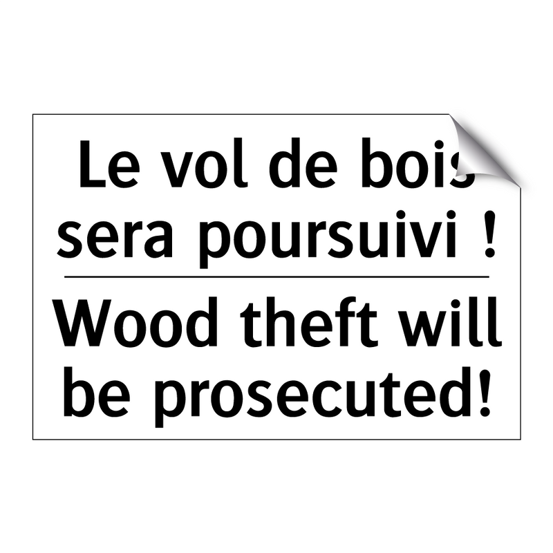 Le vol de bois sera poursuivi  /.../ - Wood theft will be prosecuted!