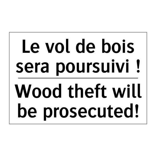 Le vol de bois sera poursuivi  /.../ - Wood theft will be prosecuted!