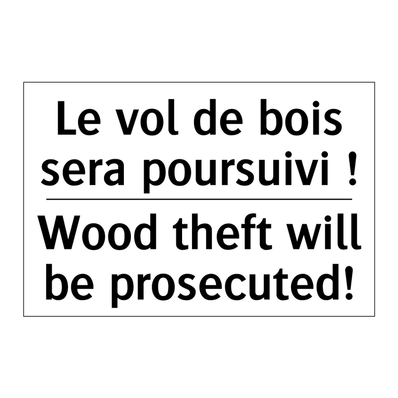 Le vol de bois sera poursuivi  /.../ - Wood theft will be prosecuted!