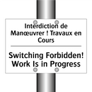Interdiction de Manœuvrer ! Travaux  /.../ - Switching Forbidden! Work Is in  /.../